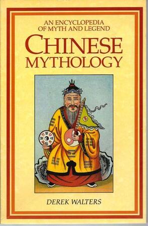 Chinese Mythology - Derek Walters Chinese Mythology - Derek Walters