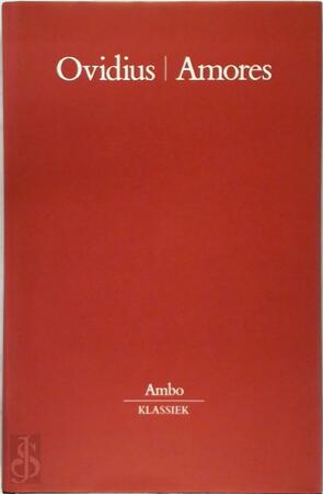 Amores - Publius Ovidius Naso, John Nagelkerken Amores - Publius Ovidius Naso, John Nagelkerken