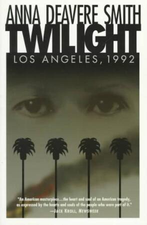 Twilight Los Angeles, 1992 - Anna Deavere Smith