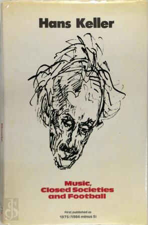 Music, Closed Societies and Football - Hans Keller