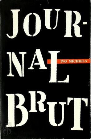 Journal brut - Ivo Michiels Journal brut - Ivo Michiels