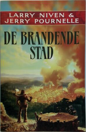 De brandende stad - Larry Niven, Jerry Pournelle De brandende stad - Larry Niven, Jerry Pournelle