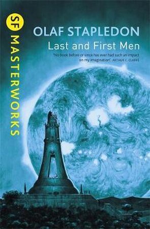 Last and first men - Olaf Stapledon Last and first men - Olaf Stapledon
