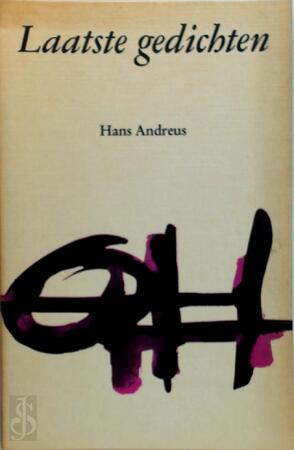 Laatste gedichten - Hans Andreus Laatste gedichten - Hans Andreus