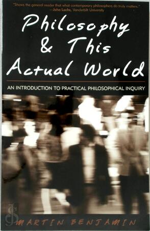Philosophy & This Actual World - Martin Benjamin