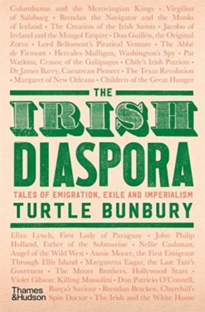 The irish diaspora - Turtle Bunbury The irish diaspora - Turtle Bunbury