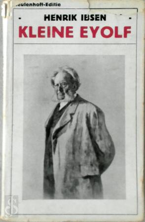 Kleine Eyolf - Henrik Ibsen Kleine Eyolf - Henrik Ibsen