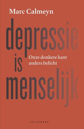 Depressie is menselijk - Marc Calmeyn