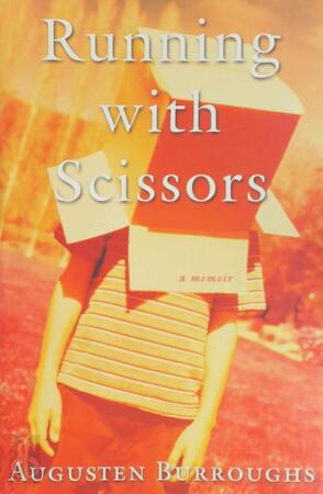 Running with Scissors - Augusten Burroughs
