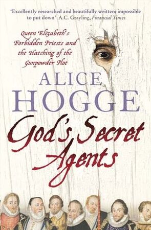 God's Secret Agents - Alice Hogge