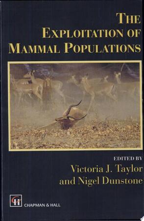 The Exploitation of Mammal Populations - V.J. Taylor, N. Dunstone