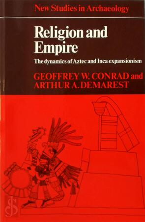 Religion and Empire - Geoffrey W. Conrad, Arthur A. Demarest