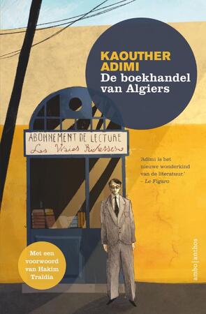 De boekhandel van Algiers - Kaouther Adimi De boekhandel van Algiers - Kaouther Adimi
