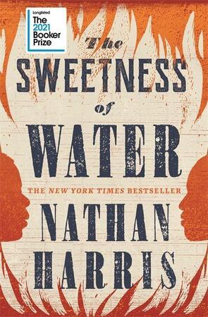 The sweetness of water - Nathan Harris The sweetness of water - Nathan Harris