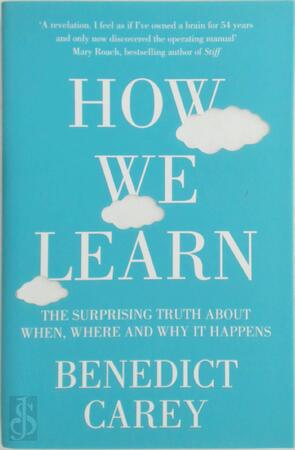 How We Learn - Benedict Carey