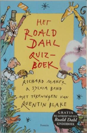 Het Roald Dahl quiz-boek - Richard Maher, Sylvia Bond, Roald Dahl, Quentin Blake, Huberte Vriesendorp Het Roald Dahl quiz-boek - Richard Maher, Sylvia Bond, Roald Dahl, Quentin Blake, Huberte Vriesendorp