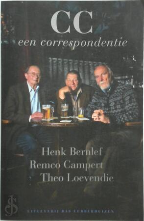 CC: een correspondentie - Henk Bernlef, Remco Campert, Theo Loevendie