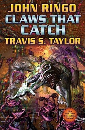 Claws That Catch - John Ringo, Travis S. Taylor Claws That Catch - John Ringo, Travis S. Taylor
