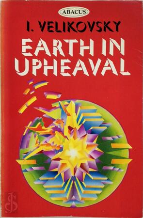 Earth in Upheaval - Immanuel Velikovsky Earth in Upheaval - Immanuel Velikovsky