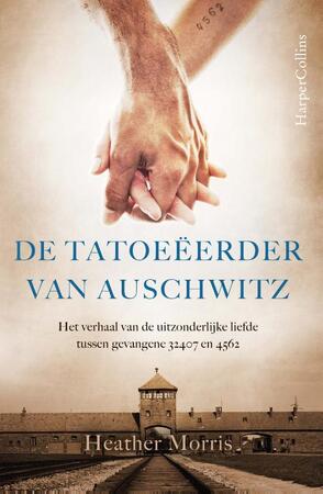 De tatoeëerder van Auschwitz - Heather Morris De tatoeëerder van Auschwitz - Heather Morris