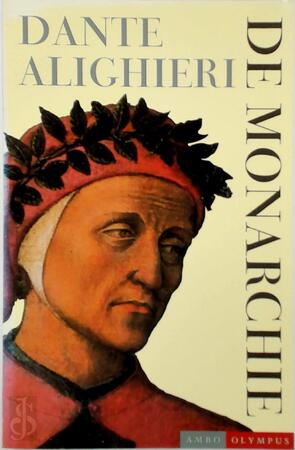 De Monarchie en andere politieke teksten & De Schenking van Constantijn - Dante Alighieri De Monarchie en andere politieke teksten & De Schenking van Constantijn - Dante Alighieri