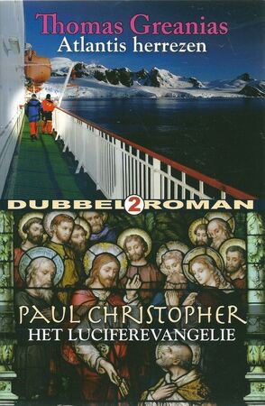 Dubbelroman [2]: Atlantis Herrezen / Het Luciferevangelie - Thomas Greanias, Paul Christopher