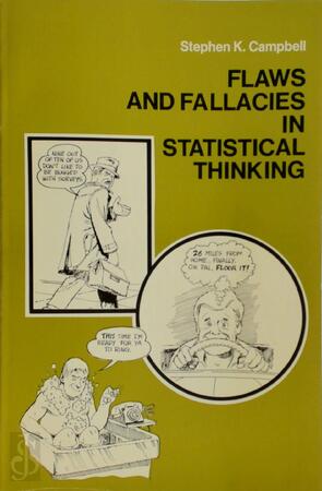 Flaws and Fallacies in Statistical Thinking - Stephen Kent Campbell