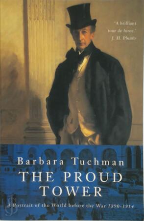 The Proud Tower - Barbara Wertheim Tuchman