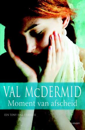 Moment van afscheid - Val McDermid Moment van afscheid - Val McDermid