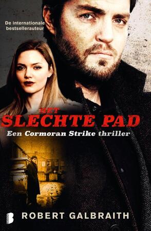 Het slechte pad - Robert Galbraith Het slechte pad - Robert Galbraith
