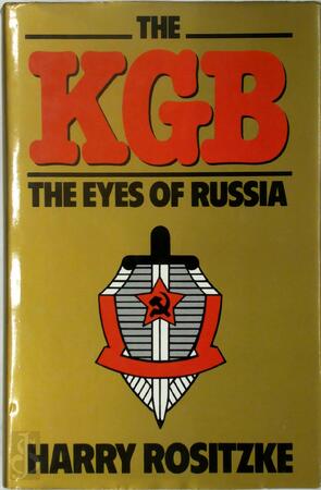 The KGB - Harry August Rositzke