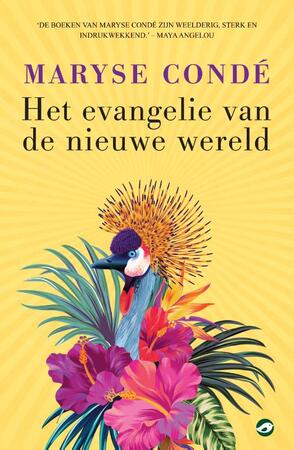 Het evangelie van de nieuwe wereld - Maryse Condé Het evangelie van de nieuwe wereld - Maryse Condé