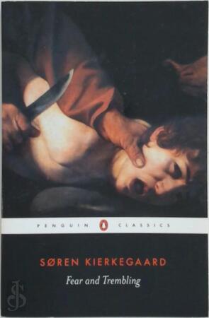 Fear and Trembling - Soren Kierkegaard Fear and Trembling - Soren Kierkegaard