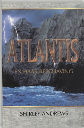 Atlantis en haar beschaving - Shirley Andrews Atlantis en haar beschaving - Shirley Andrews