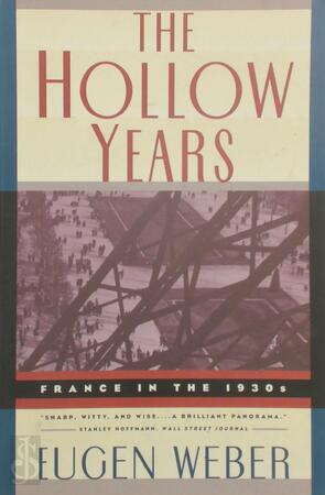 The Hollow Years - France in the 1930s - Eugen Weber