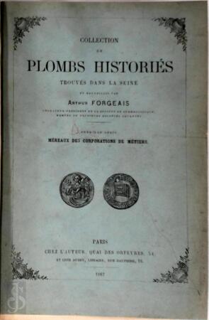 Collection de Plombs Historiés Trouvés Dans La Seine - Arthur Forgeais