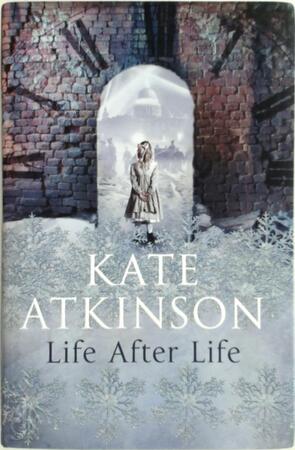 Life After Life - Kate Atkinson