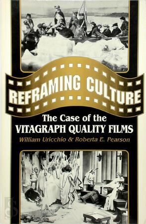Reframing Culture - William Uricchio, Roberta E. Pearson