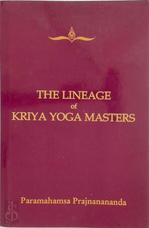 The Lineage of Kriya Yoga Masters - Paramahamsa Prajnananda