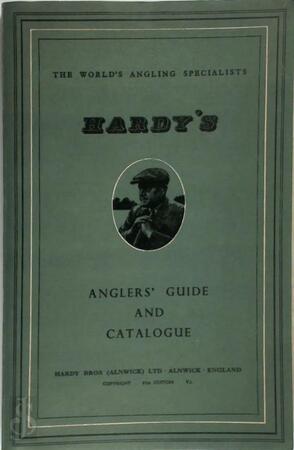 Hardy's Anglers'guide and Catalogue - Hardy