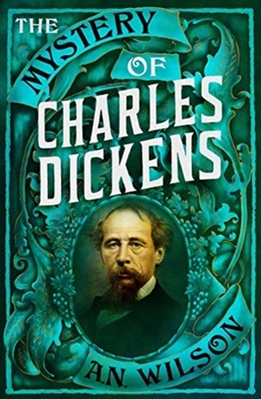 Mystery of charles dickens - A. N. (Author) Wilson