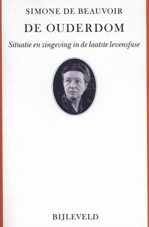 De ouderdom - Simone de Beauvoir De ouderdom - Simone de Beauvoir