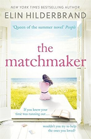 The Matchmaker - Elin Hilderbrand