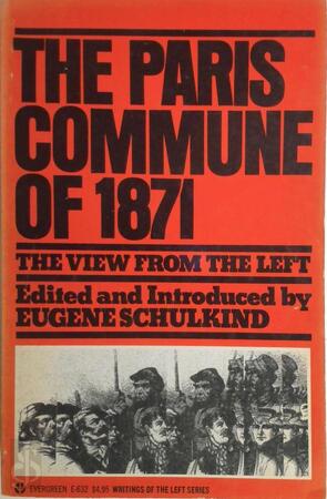 The Paris Commune of 1871 - Eugene Schulkind