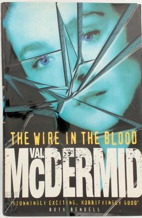 The Wire in the Blood - Val McDermid