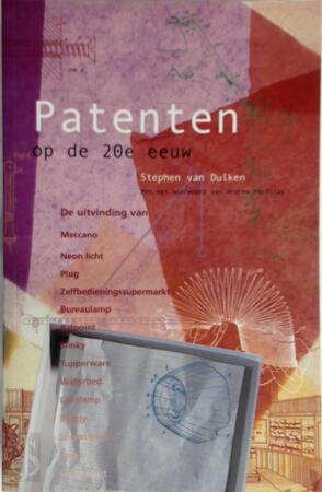 Patenten op de 20e eeuw - Stephen van Dulken, Jan Willem Nienhuys, Bas Belleman