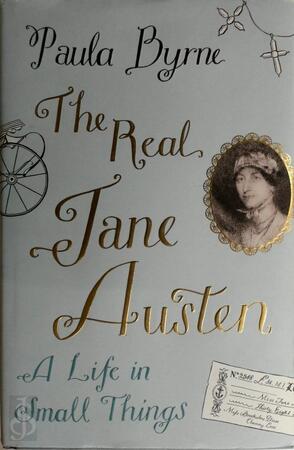 Real Jane Austen - Paula Byrne