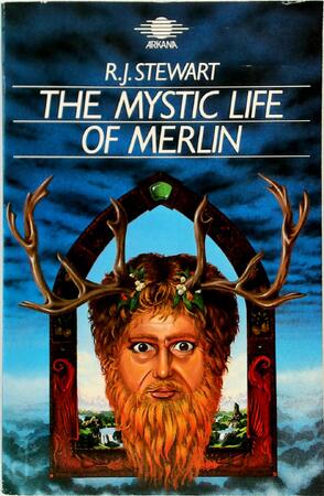 The mystic life of Merlin - R.J. Stewart