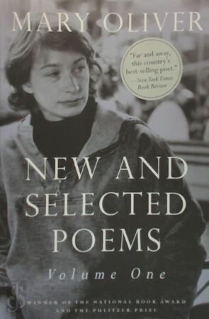New and Selected Poems - Volume One - Mary Oliver