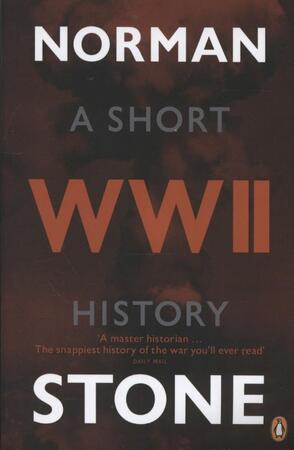 World War Two - Norman Stone World War Two - Norman Stone